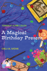 A Magical Birthday Present (Tongkat Ajaib Lolita, #1)