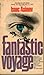 Fantastic Voyage by Isaac Asimov Fantastic Voyage by Isaac Asimov