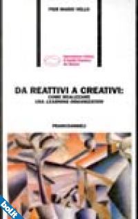 Da reattivi a creativi - Come realizzare una learning organization (Paperback)