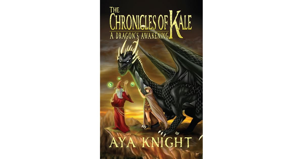 A Dragon S Awakening The Chronicles Of Kale 1 By Aya Knight