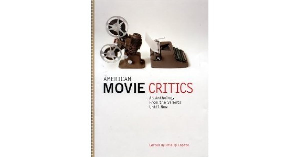American Movie Critics An Anthology From The Silents Until - 
