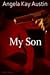 My Son by Angela Kay Austin