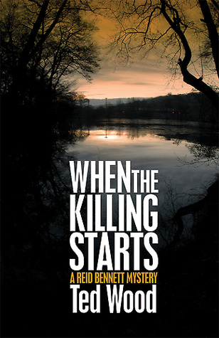When the Killing Starts (Reid Bennett, #6)