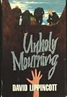 Unholy Mourning by David Lippincott