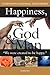 Happiness, God and Man
