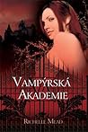 Vampýrská akademie by Richelle Mead