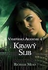 Krvavý slib by Richelle Mead