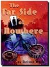 The Far Side of Nowhere The Far Side of Nowhere