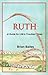 Ruth by Brian Bailey