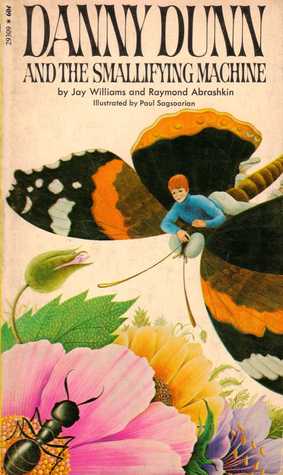 Danny Dunn and the Smallifying Machine (Danny Dunn, #11)