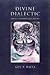 Divine Dialectic by Guy P. Raffa
