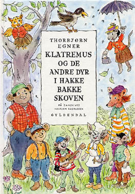 Klatremus og de Andre Dyr I Hakke Bakke Skoven (Hardcover)