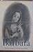 Barbara: The Unconscious Au...