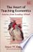 The Heart of Teaching Economics by Simon W. Bowmaker