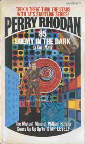 Enemy in the Dark (Perry Rhodan - English, #85)