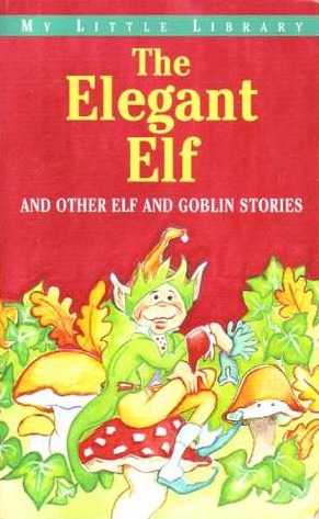 The Elegant Elf (My Little Library)