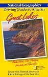 National Geographic's Driving Guides to America: Great Lakes