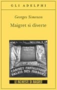 Maigret si diverte