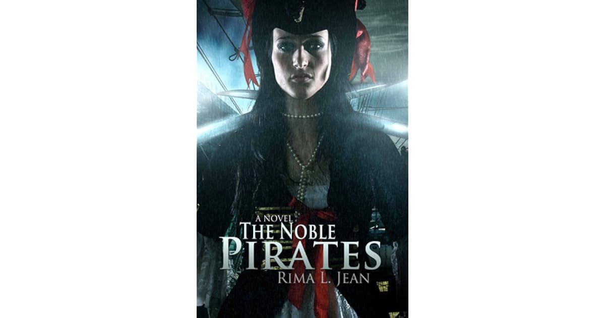 The Noble Pirates by Rima Jean