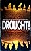 Drought! by Ralph Hayes
