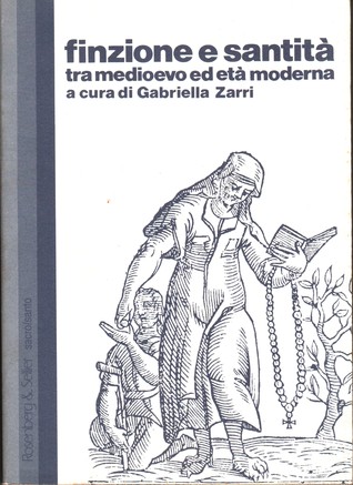 Finzione e santità tra medioevo ed età moderna (Paperback)