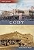 Cody, Wyoming (Then and Now)