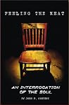 Feeling the Heat: An Interrogation of the Soul