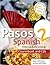 Pasos 2 Spanish Intermediate Course 3rd edition revised:Coursebook and CDs