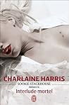 Interlude Mortel by Charlaine Harris Interlude Mortel by Charlaine Harris