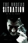 The Undead Situation by Eloise J. Knapp