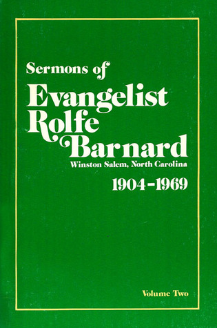 Sermons of Evangelist Rolfe Barnard: Vol 2