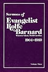 Sermons of Evangelist Rolfe Barnard: Vol 3