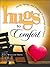 Hugs to Comfort: Stories, Sayings, and Scriptures to Encourage and Inspire