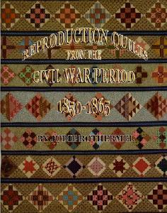 Reproduction Quilts From the Civil War Period