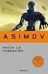 Hacia La Fundación by Isaac Asimov