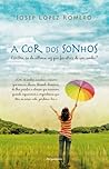 A Cor dos Sonhos by Josep López Romero