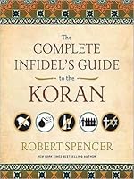 The Complete Infidel's Guide to the Koran