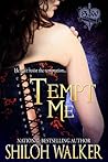 Tempt Me by Shiloh Walker Tempt Me by Shiloh Walker