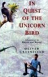 In Quest of the Unicorn Bird - Adventures in Bolivia and Beyond