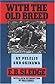 With the Old Breed by Eugene B. Sledge