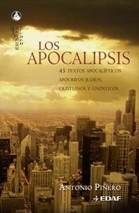 Los Apocalipsis. 45 textos apocalípticos apócrifos judíos, cristianos y gnósticos