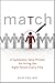 Match: A Systematic, Sane Process for Hiring the Right Person Every Time