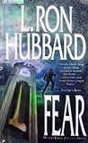 Fear by L. Ron Hubbard Fear by L. Ron Hubbard