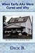When Early AAs Were Cured and Why, Third Edition