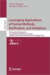 Leveraging Applications of Formal Methods, Verification, and Validation: 4th International Symposium on Leveraging Applications, ISoLA 2010, ... II (Lecture Notes in Computer Science, 6416) Leveraging Applications of Formal Methods, Verification, and Validation: 4th International Symposium on Leveraging Applications, ISoLA 2010, ... II (Lecture Notes in Computer Science, 6416)