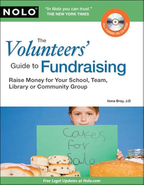 The Volunteers' Guide to Fundraising: Raise Money for Your School, Team, Library or Community Group