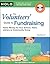 The Volunteers' Guide to Fundraising: Raise Money for Your School, Team, Library or Community Group
