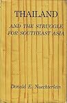 Thailand And The Struggle For Southeast Asia