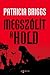 Megszólít a Hold by Patricia Briggs