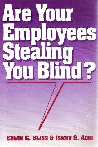 Are Your Employees Stealing You Blind?